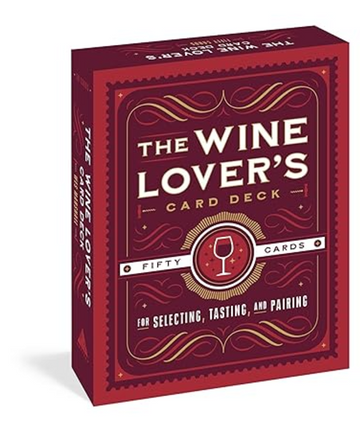 The Wine Lover's Card Deck: 50 Cards for Selecting, Tasting, and Pairing